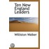 Ten New England Leaders