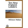 Ten New England Leaders door Williston Walker