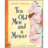 Ten Old Men and a Mouse