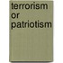 Terrorism Or Patriotism