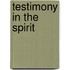 Testimony In The Spirit