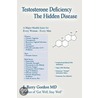 Testosterone Deficiency door E. Barry Gordon Md