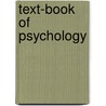 Text-Book Of Psychology door Williams James