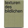 Texturen des Bildlichen by Louis Marin