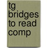 Tg Bridges to Read Comp door Onbekend