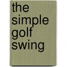 The  Simple Golf  Swing door Terry Hall