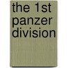 The 1st Panzer Division door Horst Riebenstahl