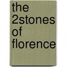 The 2stones of Florence by Mary Mccarthy