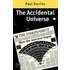 The Accidental Universe
