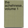 The Achehnese, Volume 1 by Christiaan Snouck Hurgronje
