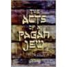 The Acts Of A Pagan Jew door Nina Galen