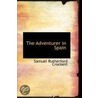 The Adventurer In Spain door Samuel Rutherford Crockett