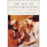 The Age Of Conversation door Benedetta Craveri