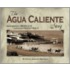 The Agua Caliente Story