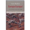 Europa, Europa! door Geert Buelens