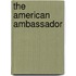 The American Ambassador