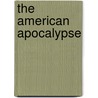 The American Apocalypse by Terry James