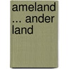 Ameland ... ander land