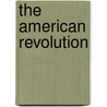 The American Revolution door Scott Marquette