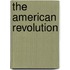 The American Revolution