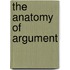 The Anatomy Of Argument