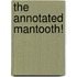 The Annotated Mantooth!