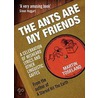 The Ants Are My Friends by Martin Toseland