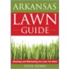 The Arkansas Lawn Guide door Steve Dobbs