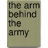 The Arm Behind The Army