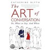 The Art Of Conversation door Catherine Blyth
