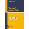 The Art Of Random Walks door Andras Telcs