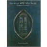 The Art Of Will Maclean door Duncan Macmillan