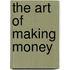 The Art of Making Money