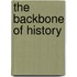 The Backbone Of History