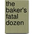 The Baker's Fatal Dozen