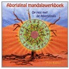 Aboriginal mandalawerkboek door F. Bakker
