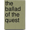 The Ballad Of The Quest door Virna Sheard