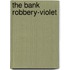 The Bank Robbery-Violet