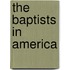 The Baptists In America