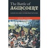 The Battle of Agincourt by Anne Curry