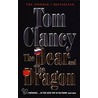 The Bear And The Dragon by Tom Clancy