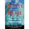 The Beauty Of The Beast door Geoffrey M. Bellman