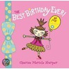The Best Birthday Ever! by Charise Mericle Harper