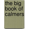 The Big Book Of Calmers by Ross Grogan