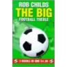 The Big Football Treble door Rob Childs