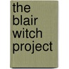 The Blair Witch Project by Miriam T. Timpledon