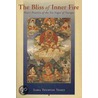 The Bliss of Inner Fire by Thubten Yeshe'