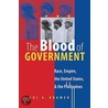 The Blood Of Government door Paul A. Kramer