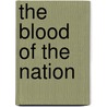 The Blood Of The Nation door Dr David Starr Jordan