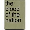 The Blood Of The Nation by Dr David Starr Jordan